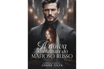 a-noiva-substituta-do-mafioso-russo-de-joane-silva