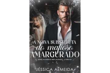 a-noiva-substituta-do-mafioso-amargurado-de-jessica-almeida-serie-acordos-implacaveis-livro-3