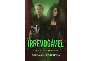 irrevogavel-de-dudaah-fonseca-serpentes-e-anarquia-livro-5