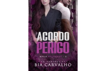 acordo-com-o-perigo-de-bia-carvalho-mafia-pellegrini-livro-3
