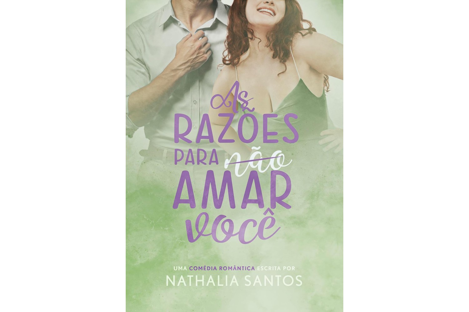 as-razoes-para-nao-amar-voce-de-nathalia-santos