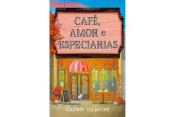cafe-amor-e-especiarias-de-laurie-gilmore-os-amores-de-dream-harbor-livro-1