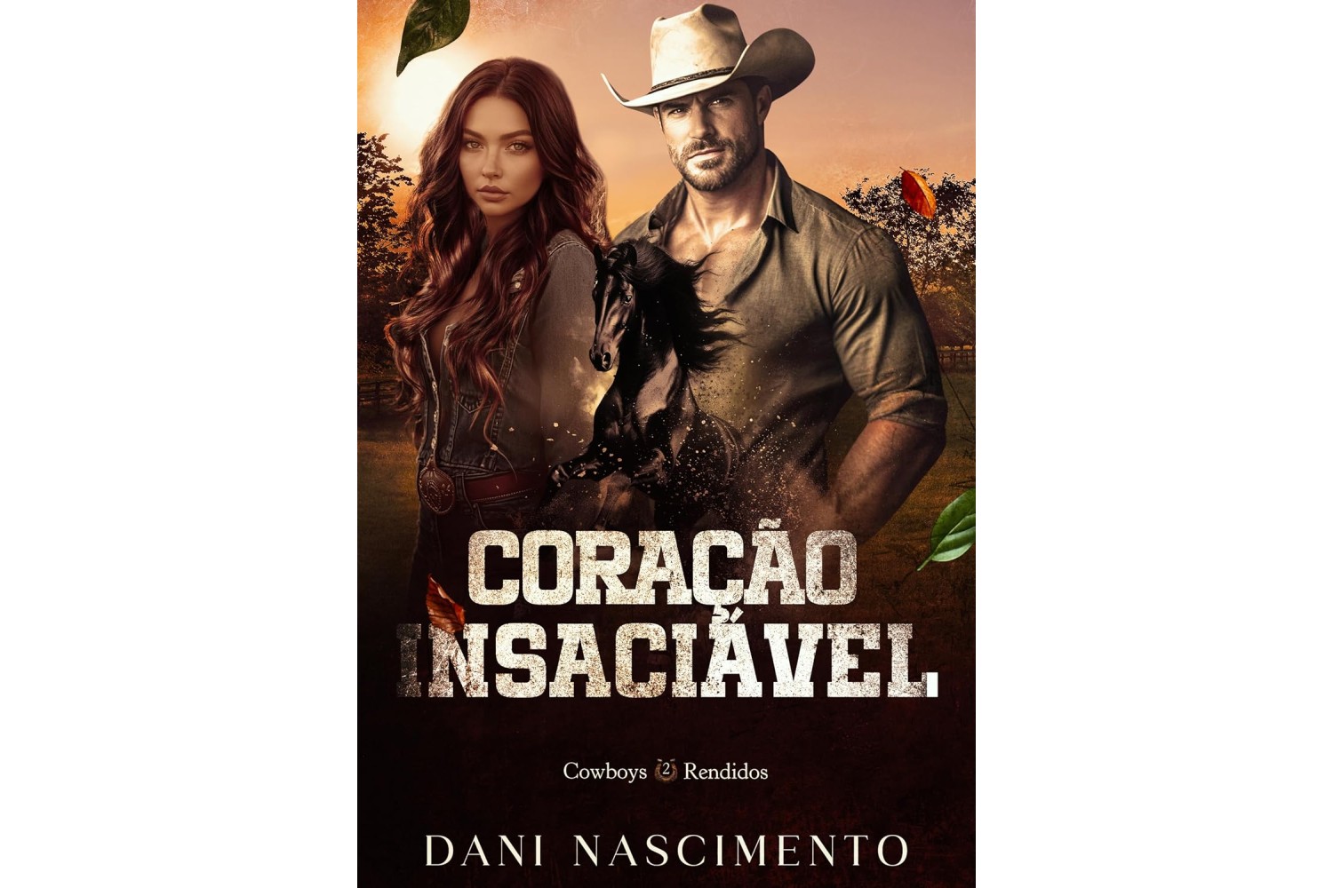 coracao-insaciavel-de-dani-nascimento-cowboys-rendidos-livro-2