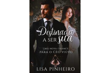 destinada-a-ser-sua-de-lisa-pinheiro-uma-nova-chance-para-o-ceo-viuvo-os-thalassinos-livro-1