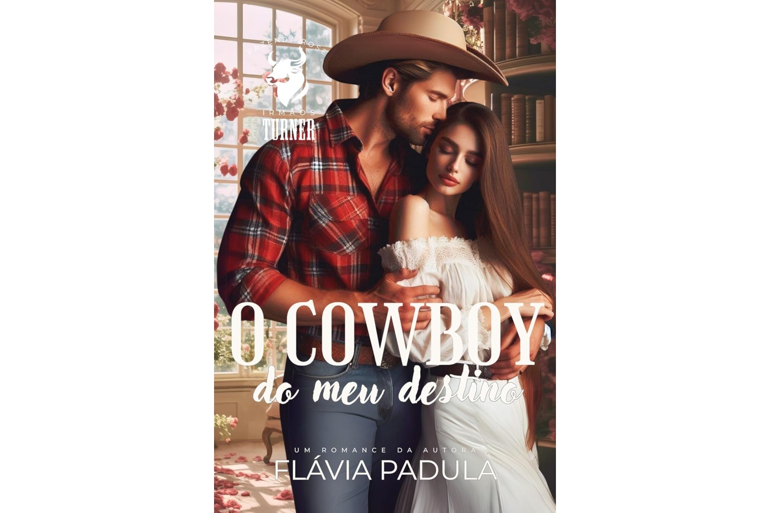o-cowboy-do-meu-destino-de-flavia-padula-irmaos-turner-livro-3