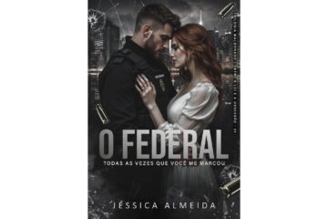 o-federal-de-jessica-almeida-todas-as-vezes-que-voce-me-marcou-trilogia-maldonado-entre-a-lei-e-a-obsessao-livro-1