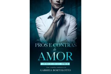 pros-e-contras-do-amor-de-gabriela-bortolotto