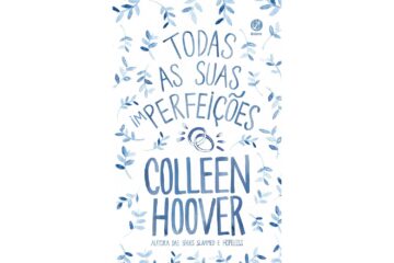 todas-as-suas-imperfeicoes-de-colleen-hoover