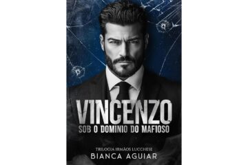 vincenzo-de-bianca-aguiar-sob-o-dominio-do-mafioso-trilogia-irmaos-lucchese-livro-1