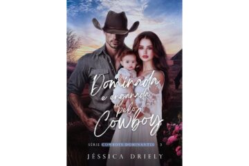 dominada-e-enganada-pelo-cowboy-de-jessica-driely-cowboys-dominantes-livro-3