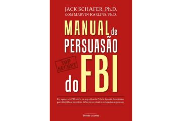manual-de-persuasao-do-fbi-de-jack-schafer-e-marvin-karlins