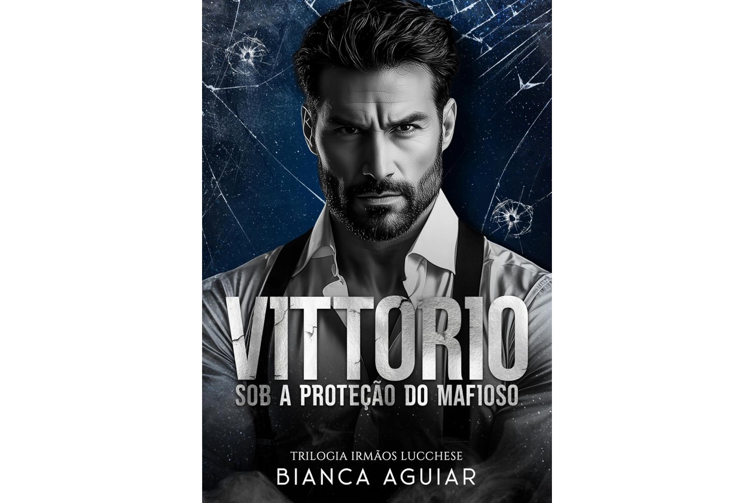 vittorio-sob-a-protecao-do-mafioso-de-bianca-aguiar-trilogia-irmaos-lucchese