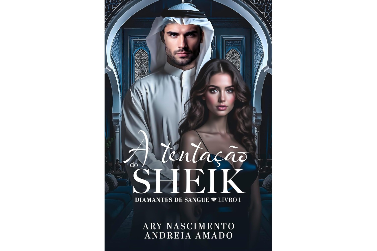 a-tentacao-do-sheik-de-ary-nascimento-e-andreia-amado-diamantes-de-sangue-livro-1