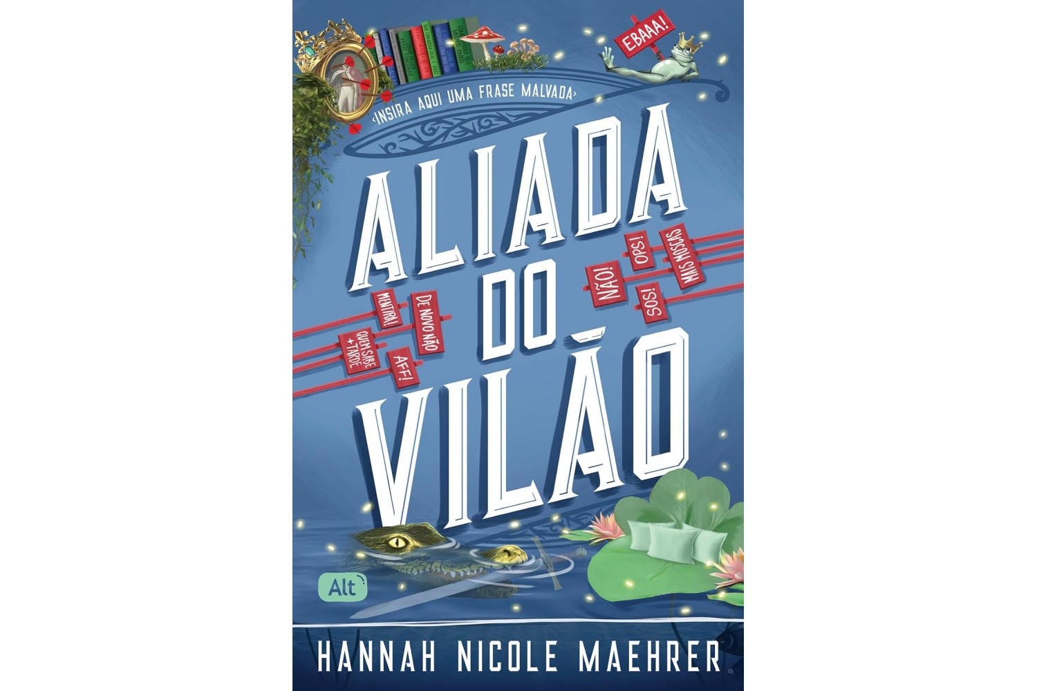 aliada-do-vilao-de-hannah-nicole-maehrer-assistente-do-vilao-livro-3