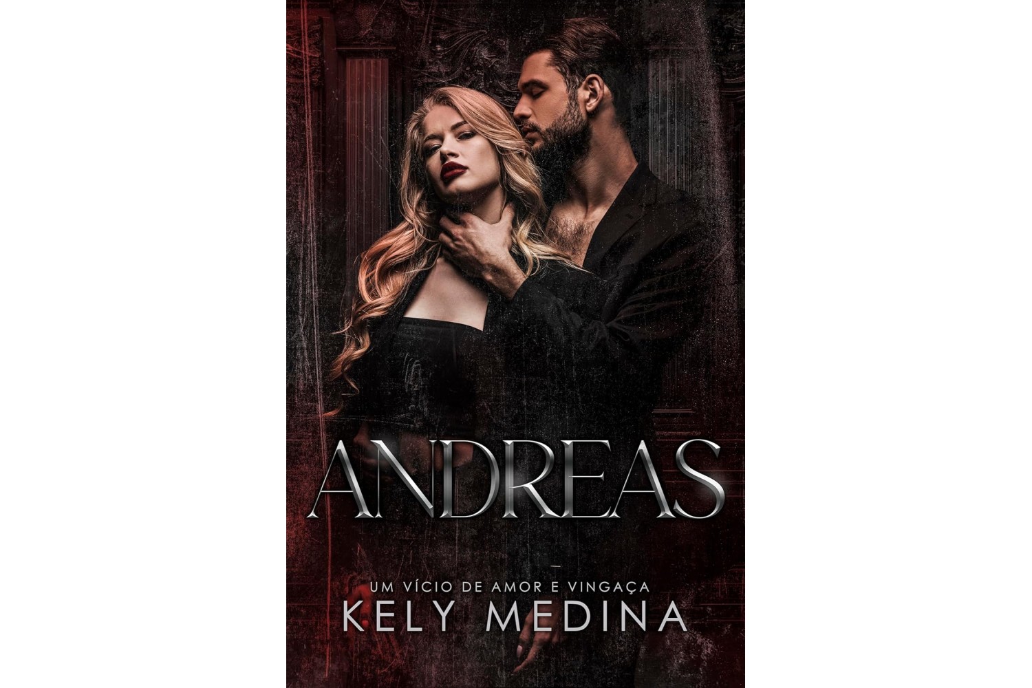 andreas-um-vicio-de-amor-e-vinganca-de-kely-medina-irmaos-montesi-livro-3