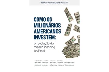 como-os-milionarios-americanos-investem-de-empreender-dinheiro-a-revolucao-do-wealth-planning-no-brasil