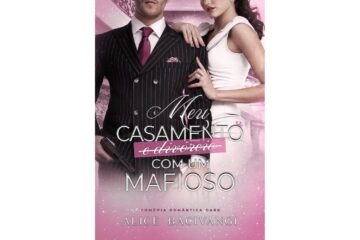meu-casamento-e-divorcio-com-um-mafioso-de-alice-bacivangi-uma-comedia-romantica-dark