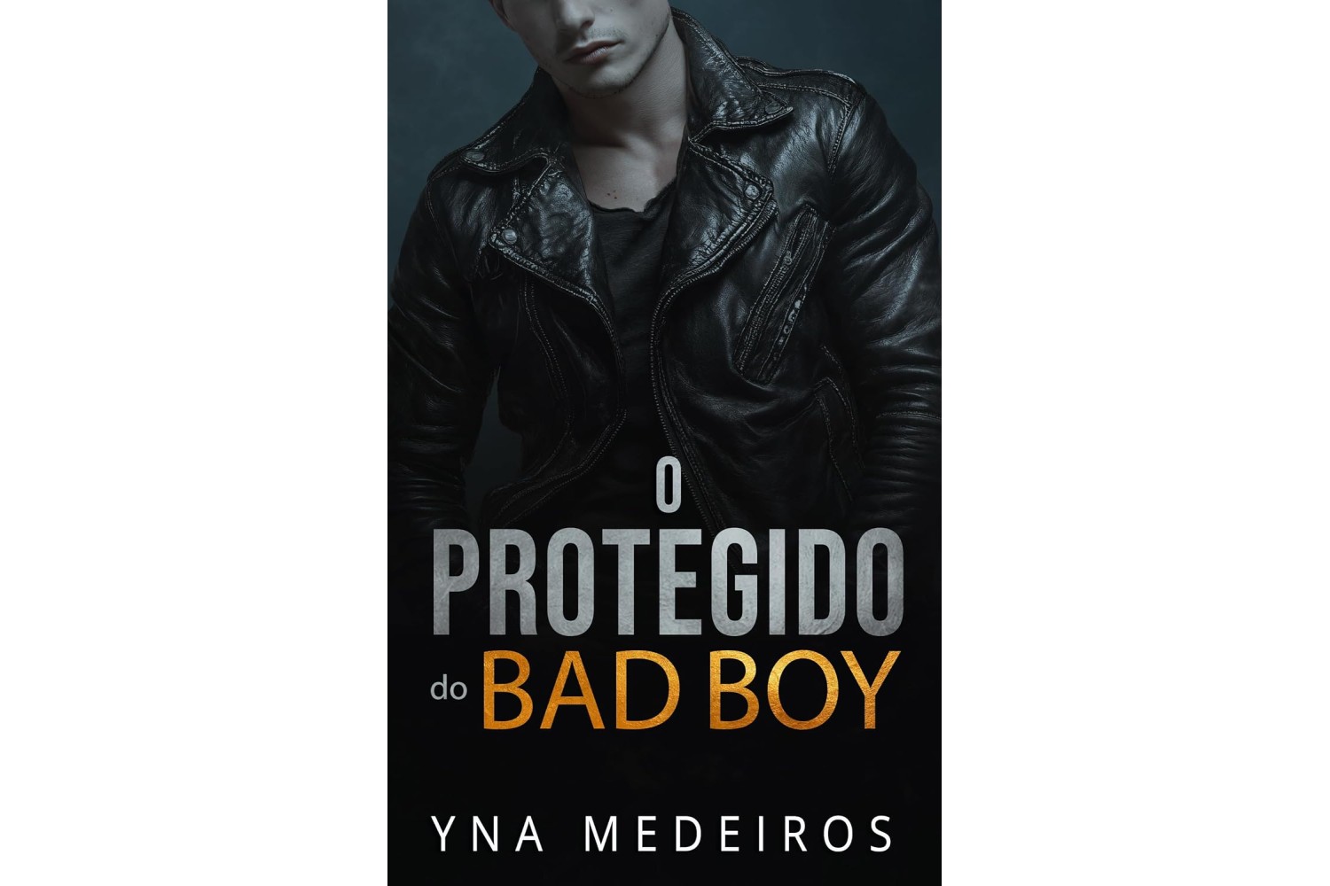 o-protegido-do-bad-boy-de-yna-medeiros