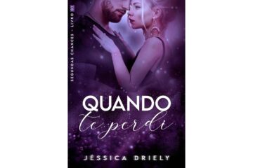quando-te-perdi-de-jessica-driely-segundas-chances-livro-1