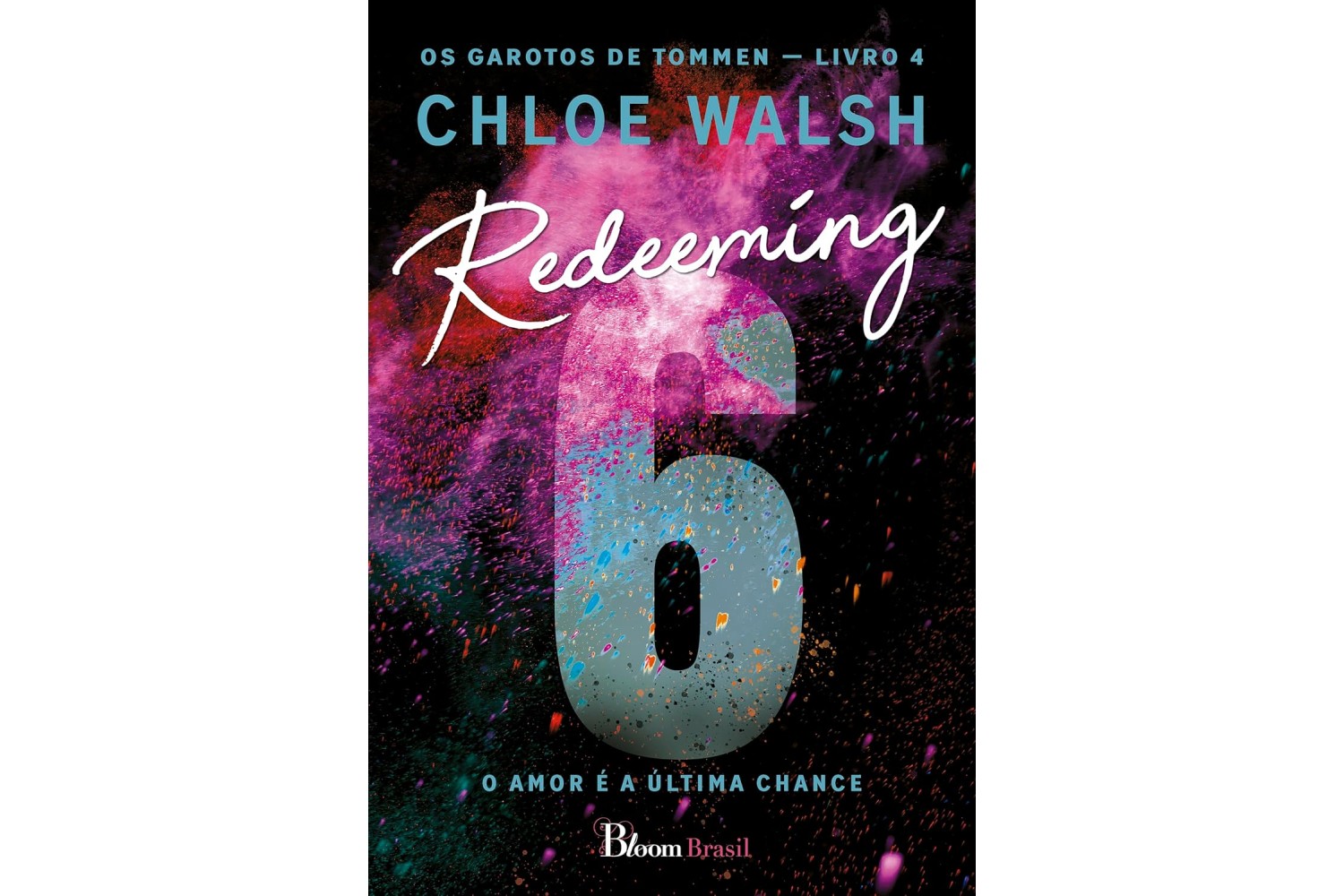 redeeming-6-de-chloe-walsh-o-amor-e-a-ultima-chance-os-garotos-de-tommen-livro-4