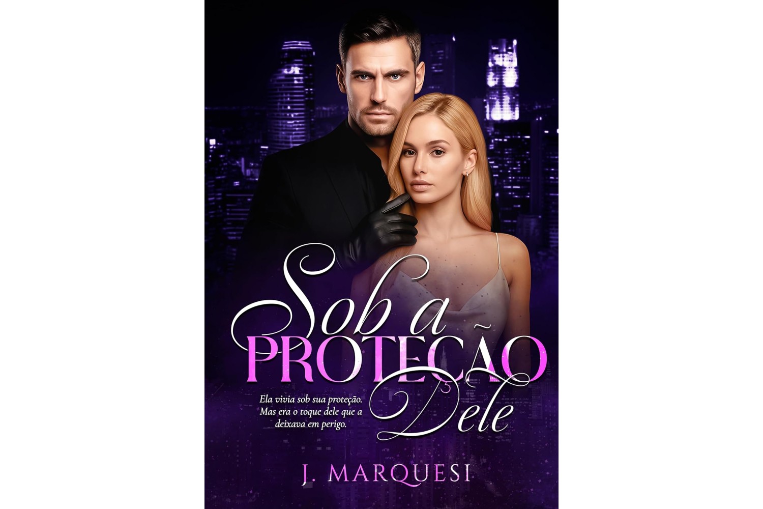 sob-a-protecao-dele-de-j-marquesi