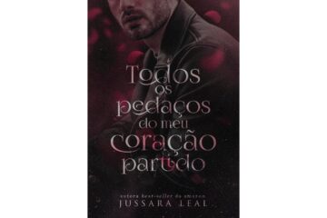 todos-os-pedacos-do-meu-coracao-partido-de-jussara-leal