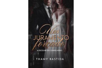 um-juramento-forcado-de-thamy-bastida-a-escolha-do-conselheiro