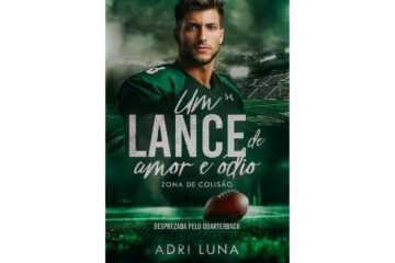 um-lance-de-amor-e-odio-de-adri-luna-desprezada-pelo-quarterback-serie-zona-de-colisao-livro-1