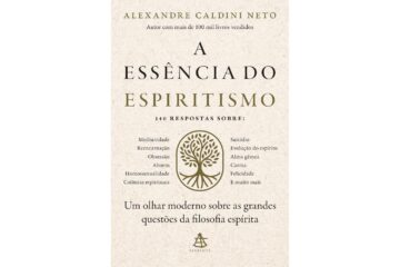 a-essencia-do-espiritismo-de-alexandre-caldini-um-olhar-moderno-sobre-as-grandes-questoes-da-filosofia-espirita