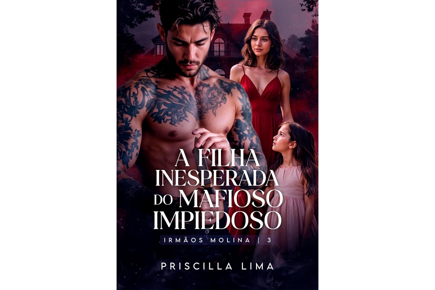 a-filha-inesperada-do-mafioso-impiedoso-de-priscilla-lima-irmaos-molina-livro-3