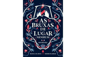 as-bruxas-de-lugar-nenhum-de-bianca-da-silva-e-denise-flaibam-entreveu-livro-1