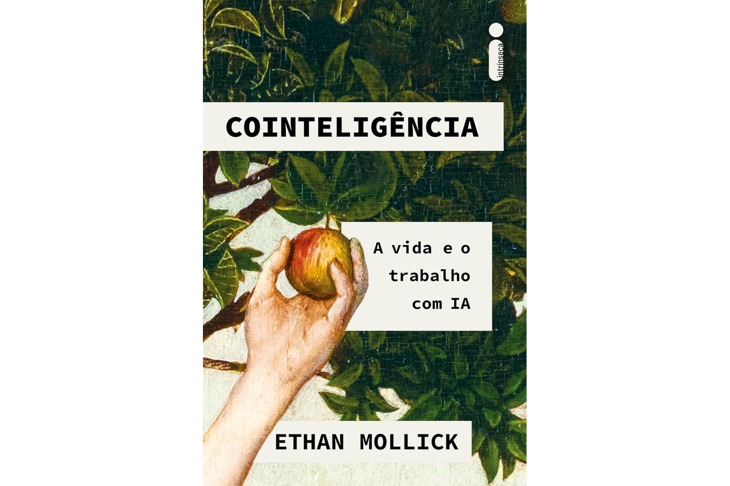 cointeligencia-a-vida-e-o-trabalho-com-ia-de-ethan-mollick