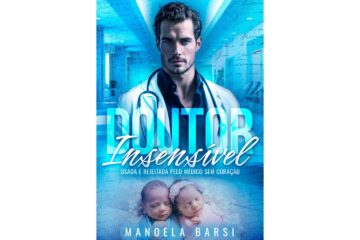 doutor-insensivel-de-manoela-barsi-usada-e-rejeitada-pelo-medico-sem-coracao