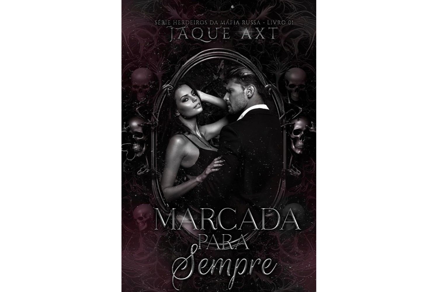 marcada-para-sempre-de-jaque-axt-herdeiros-da-mafia-russa-livro-1