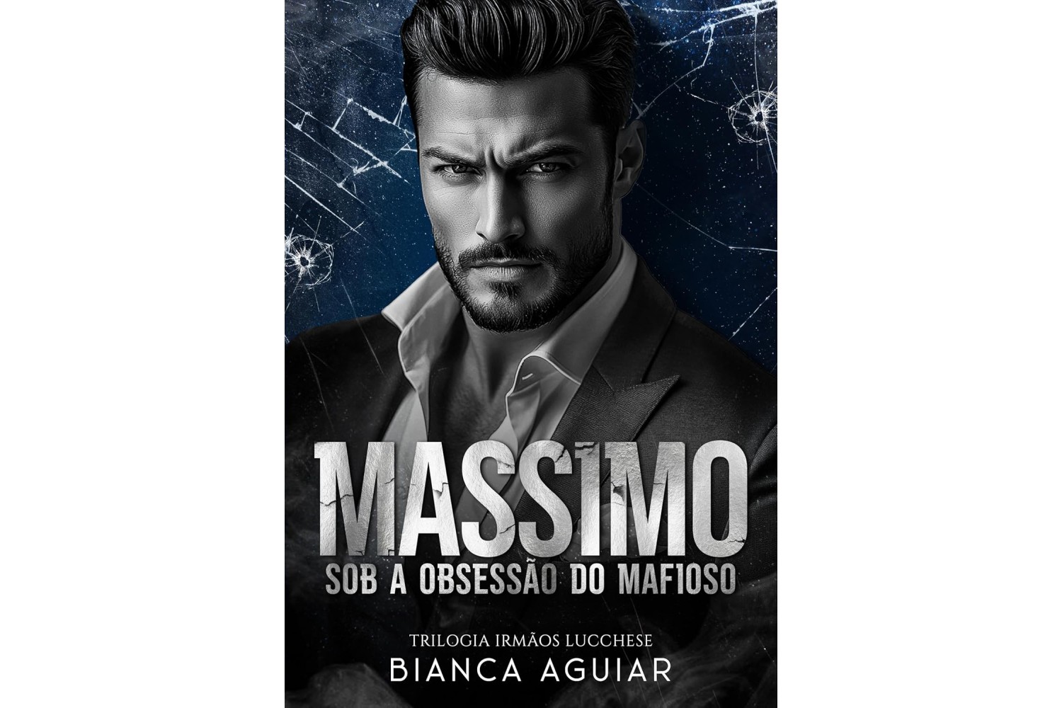 massimo-sob-a-obsessao-do-mafioso-de-bianca-aguiar-trilogia-irmaos-lucchese-livro-3