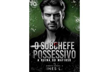 o-subchefe-possessivo-a-ruina-do-mafioso-de-ines-l-dinastia-baroni-livro-2