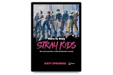 stray-kids-here-to-stay-de-katy-sprinkel-eles-vieram-pra-ficar-e-estao-dominando-o-mundo