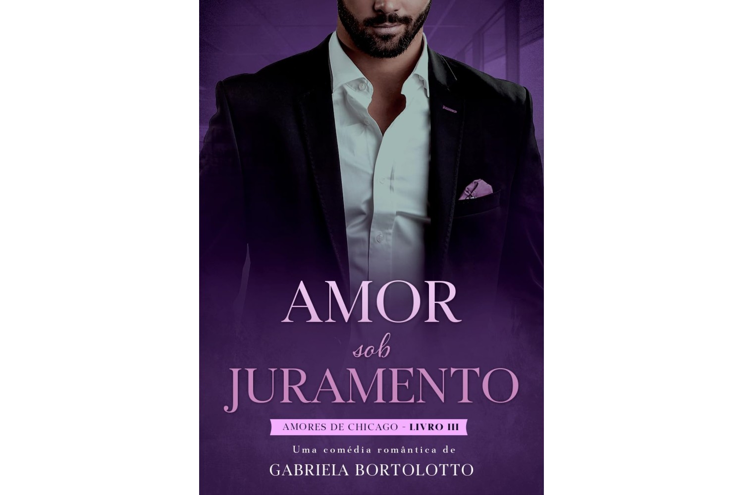 amor-sob-juramento-de-gabriela-bortolotto-amores-de-chicago-livro-3
