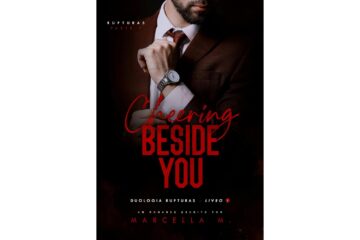 cheering-beside-you-de-marcella-m-duologia-rupturas-livro-1-parte-2