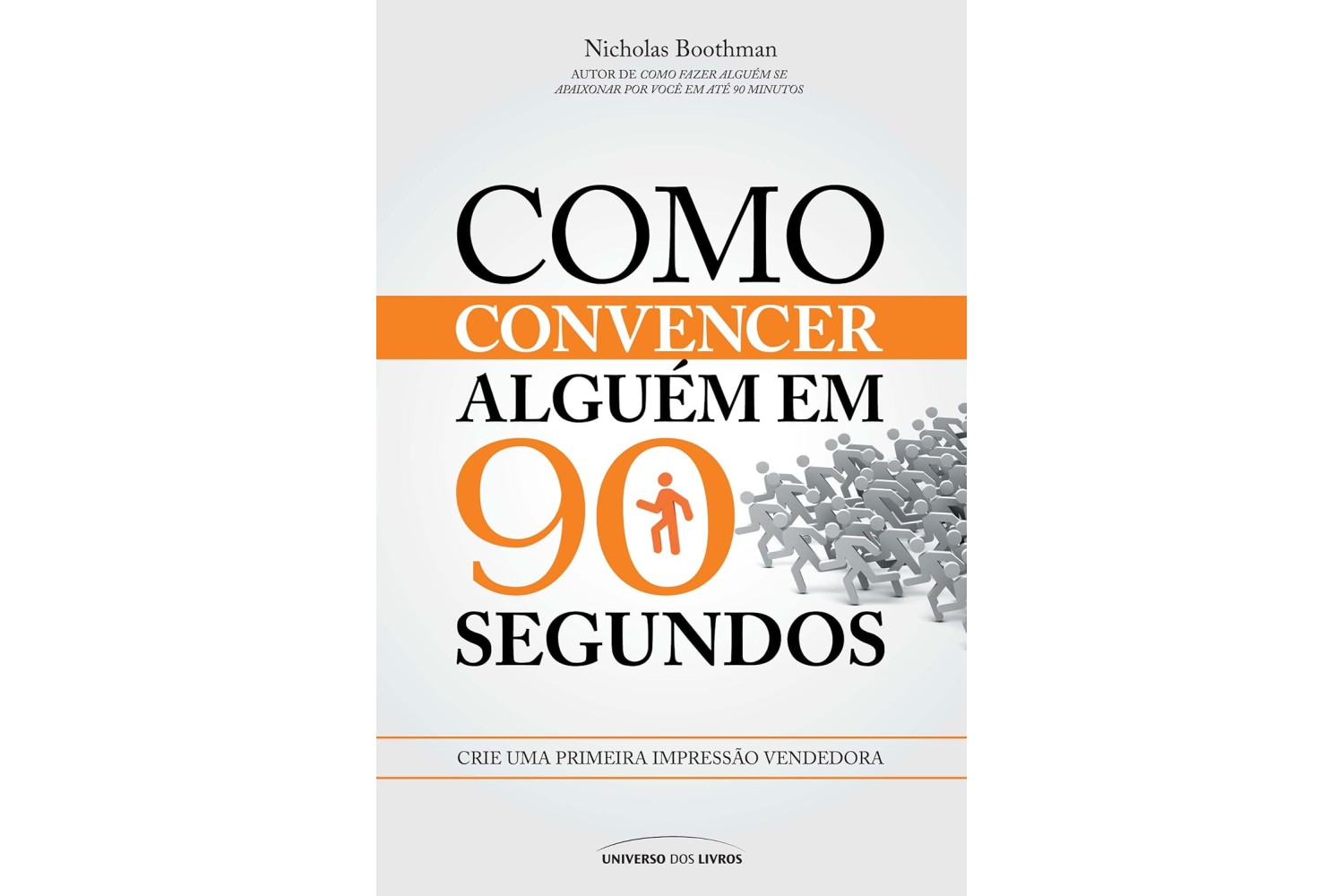como-convencer-alguem-em-90-segundos-de-nicholas-boothman