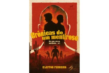 cronicas-de-um-mentiroso-de-kleiton-ferreira-era-uma-vez-no-nordeste-livro-1