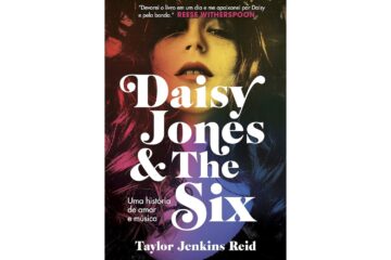 daisy-jones-and-the-six-de-taylor-jenkins-reid-uma-historia-de-amor-e-musica