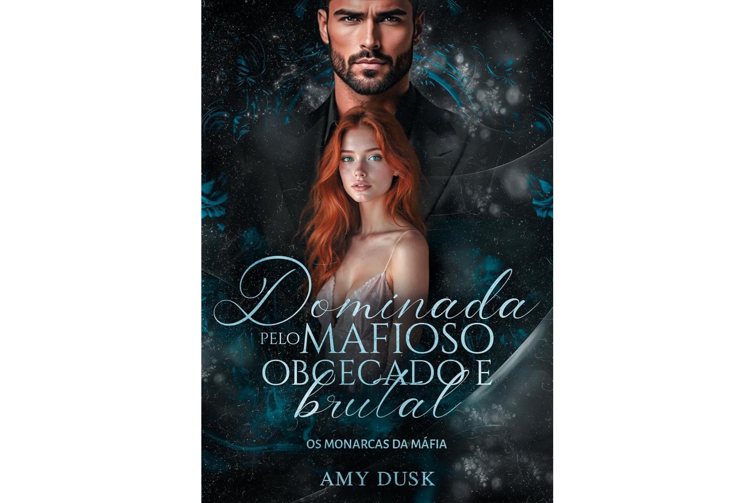 dominada-pelo-mafioso-obcecado-e-brutal-de-amy-dusk-os-monarcas-da-mafia-livro-3