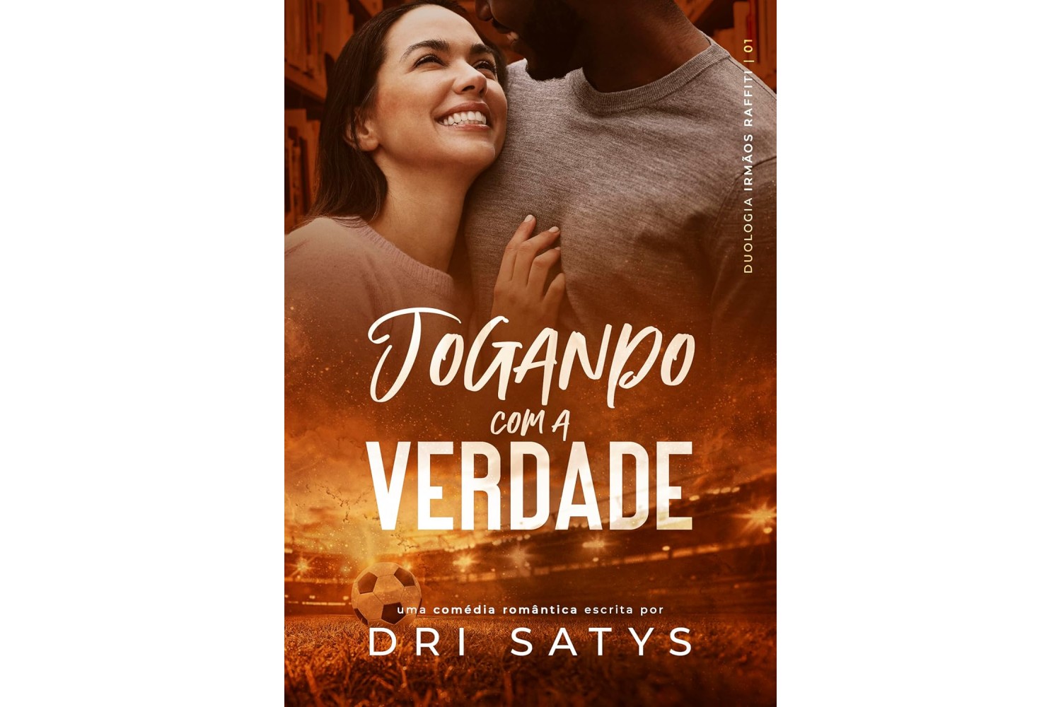 jogando-com-a-verdade-de-dri-satys-duologia-irmaos-raffiti-livro-1