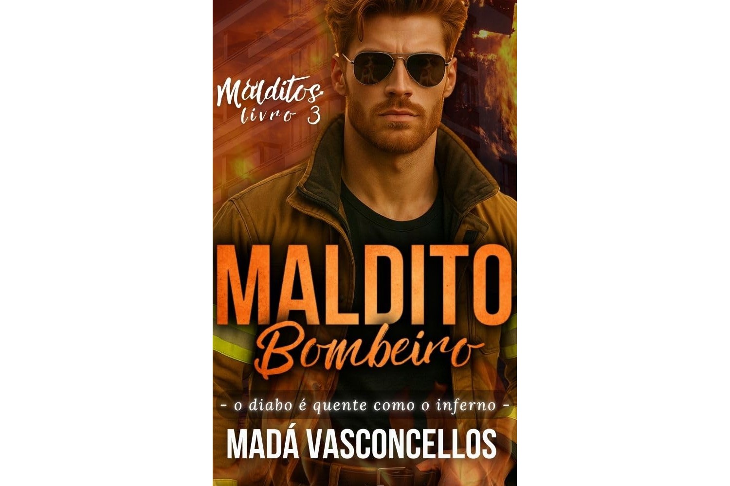 maldito-bombeiro-de-mada-vasconcellos-malditos-livro-3