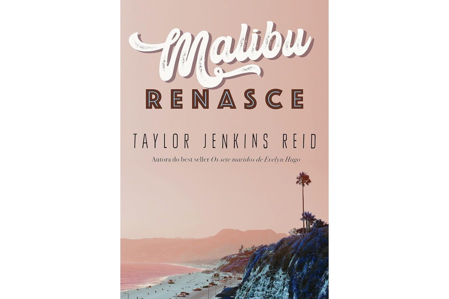 malibu-renasce-de-taylor-jenkins-reid