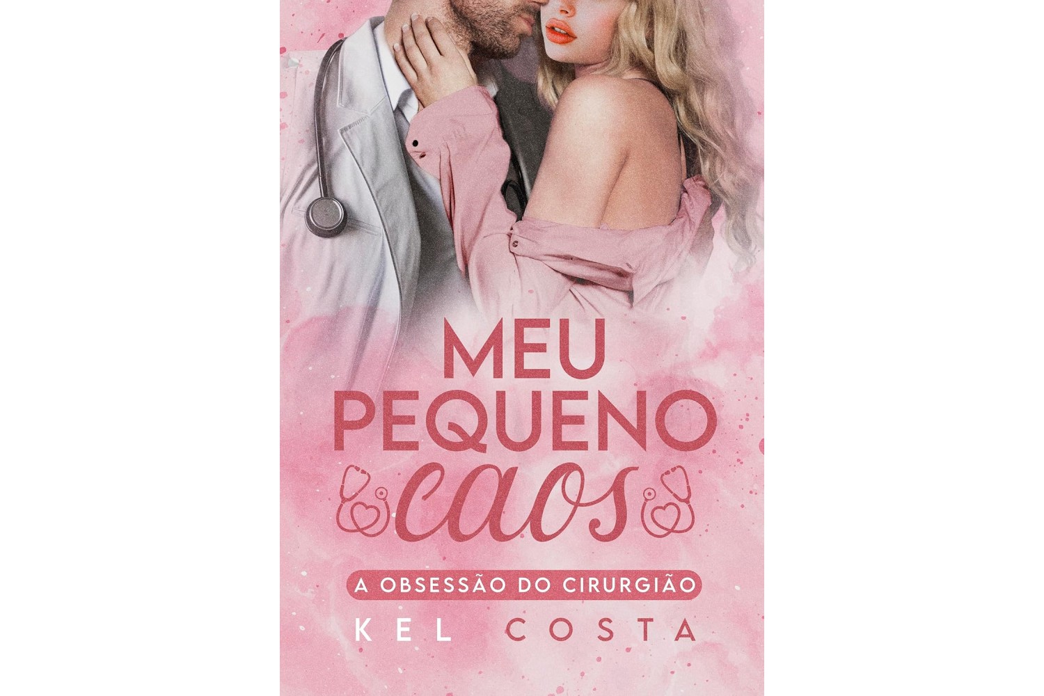 meu-pequeno-caos-de-kel-costa-a-obsessao-do-cirurgiao
