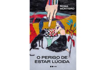 o-perigo-de-estar-lucida-de-rosa-montero