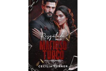 resgatada-pelo-mafioso-turco-de-cecilia-turner-trilogia-mafia-bayrak-livro-2