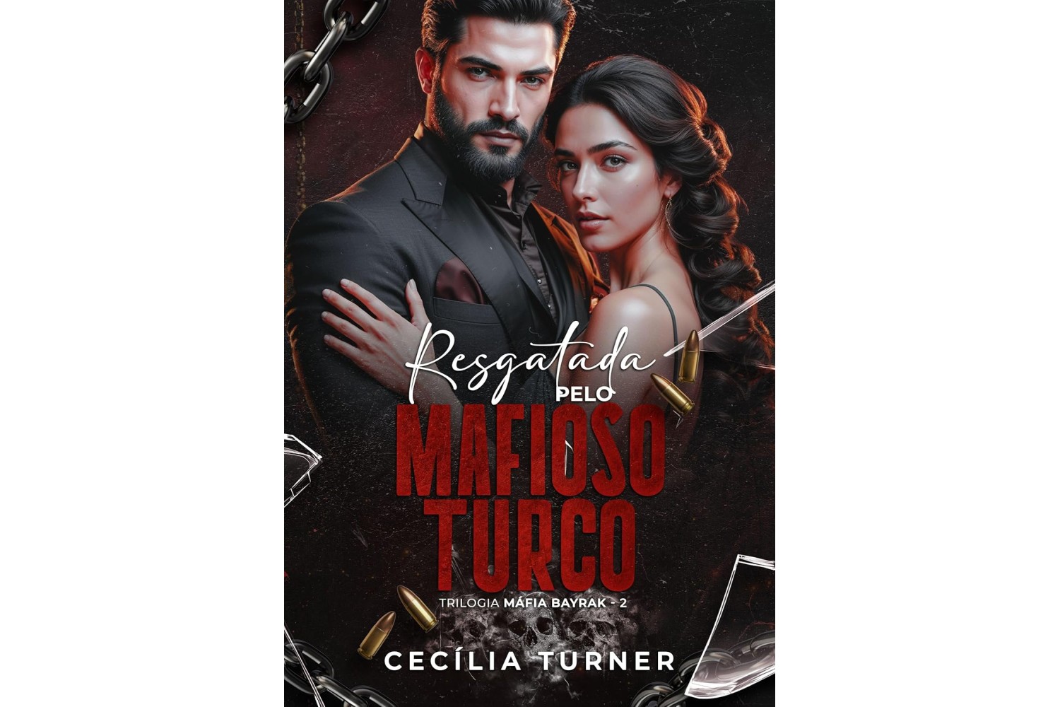 resgatada-pelo-mafioso-turco-de-cecilia-turner-trilogia-mafia-bayrak-livro-2